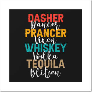 Dasher  Dancer  Prancer  Vixen  Whiskey  Vodka  Tequila  Blitzen Posters and Art